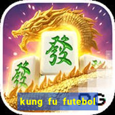 kung fu futebol clube download